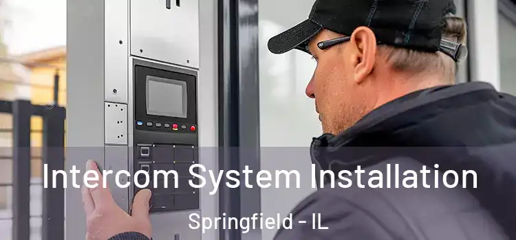 Intercom System Installation Springfield - IL