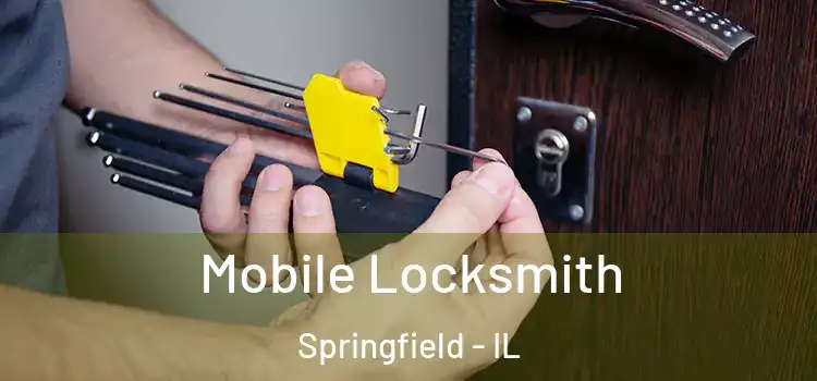 Mobile Locksmith Springfield - IL